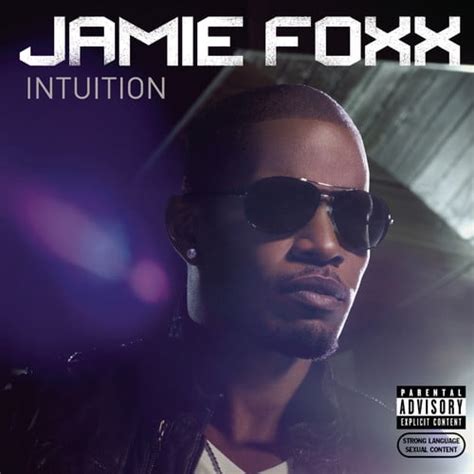 Jamie foxx intuition - [Bridge: Jamie Foxx & Timbaland] I don't need it Oh no, I don't need it Oh no, I don't need it It's like a glass of hot water in the desert baby (Well) I don't need it (Hey) Oh no, I don't need it ...